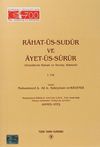 Rahat-&Uuml;s-Sudur ve Ayet-&Uuml;s-S&uuml;rur I.Cilt & (G&ouml;n&uuml;llerin Rahatı ve Sevin&ccedil; Alameti)