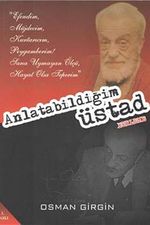 Anlatabildiğim Üstad