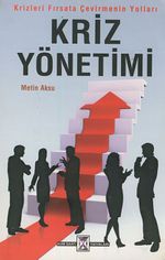 Kriz Yönetimi & Krizleri Fırsata Çevirmenin Yolları