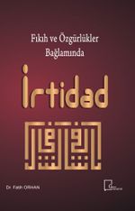 Fıkıh ve Özgürlükler  Bağlamında İrtidad