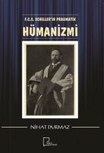 F.C.S. Schiller'in Pragmatik Hümanizmi 