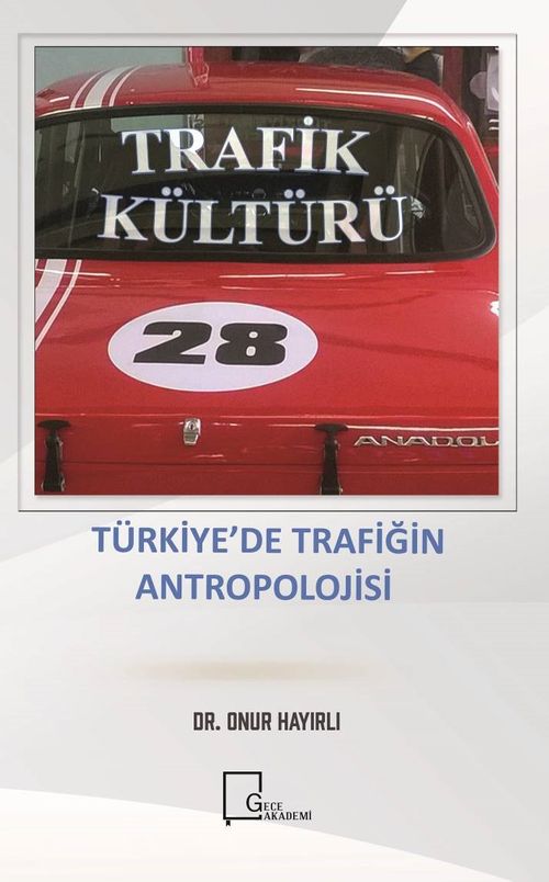 Trafik Kültürü & Türkiye'de Trafiğin Antropolojisi
