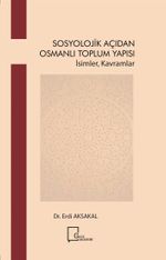 Sosyolojik Açıdan Osmanlı Toplum Yapısı & İsimler Kavramlar