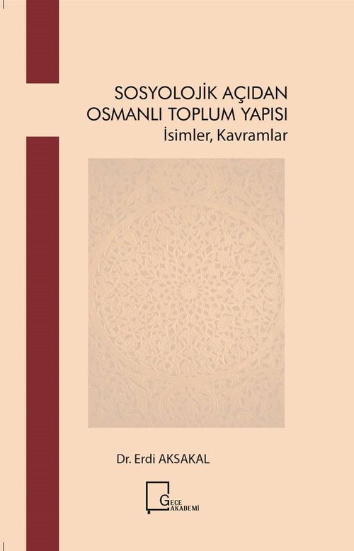 Sosyolojik Açıdan Osmanlı Toplum Yapısı & İsimler Kavramlar