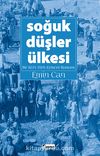 Soğuk Düşler Ülkesi & Bir Kürt-Türk-Ermeni Romanı