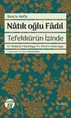 Natık oğlu Fadıl Tefekk&uuml;r&uuml;n İzinde & Er-Risalet&uuml;'l-Kamiliyye fi's-Sireti'n-Nebeviyye