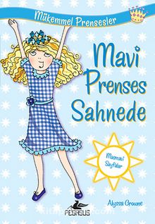 Mavi Prenses Sahnede / Mükemmel Prensesler 5 - Alyssa Crowne