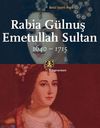 Rabia G&uuml;lnuş Emetullah Sultan 1640-1715