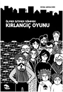 Kırlangıç Oyunu & Ölmek Gitmek Dönmek