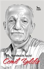 Kardeşlik İşçisi Cemil Yıldız