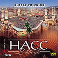 Kutsal Yolculuk Hacc/Lebbeyk (VCD)