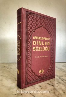Ansiklopedik Dinler Sözlüğü - Prof. Dr. Mehmet Aydın