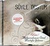 S&ouml;yle Dostum (Compact Disk)