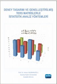Deney Tasarımı ve Genelleştirilmiş Ters Matrislerle İstatistik Analiz Yöntemleri