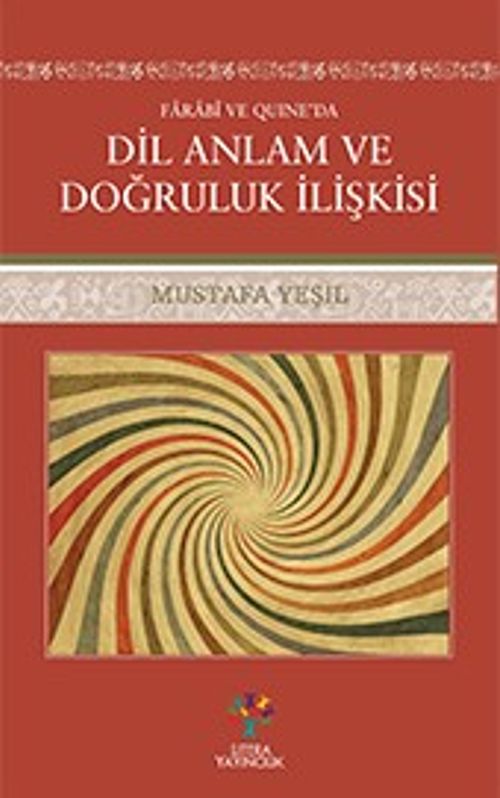 Farabi ve Quıne'da Dil Anlam ve Doğruluk İlişkisi
