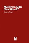 M&uuml;sl&uuml;man Lider Nasıl Olmalı?