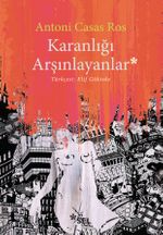 Karanlığı Arşınlayanlar