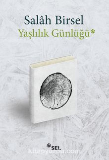 Yaşlılık Günlüğü - Salah Birsel