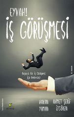 Eyvah! İş Görüşmesi & Başarılı Bir İş Görüşmesi İçin Rehberiniz