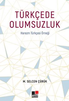 Türkçede Olumsuzluk Harezm Türkçesi Örneği