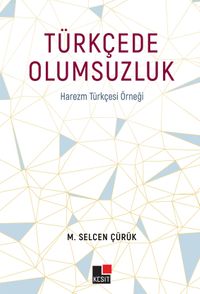 Türkçede Olumsuzluk Harezm Türkçesi Örneği