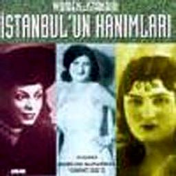 Istanbul'un Hanımları-Women Of Istanbul