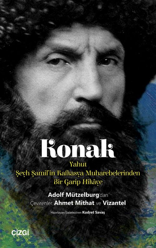 Konak yahut Şeyh Şamil'in Kafkasya Muharebelerinden Bir Garip Hikaye