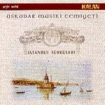 İstanbul Türküleri-Üsküdar Musiki Cemiyeti