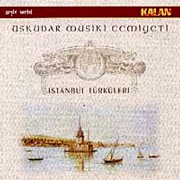 İstanbul Türküleri-Üsküdar Musiki Cemiyeti