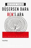 Düşersen Dara Ben'i Ara & İnsanı Kendisiyle Barıştırma Kitabı