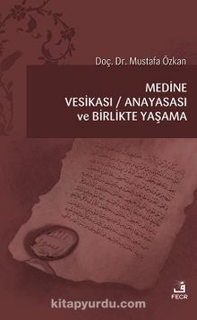 Medine Vesikası & Anayasası ve Birlikte Yaşam - Mustafa Özkan