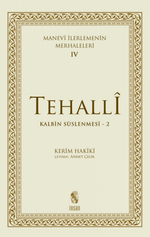 Manevi İlerlemenin Merhaleleri-IV Tahalli & Kalbin Süslenmesi