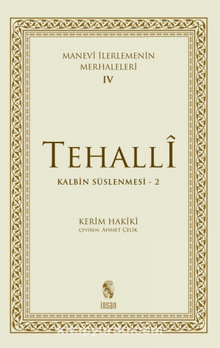 Manevi İlerlemenin Merhaleleri-IV Tahalli & Kalbin Süslenmesi - Kerim Hakiki