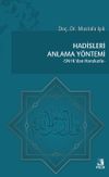 Hadisleri Anlama Y&ouml;ntemi & 5N1K'dan Hareketle