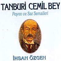 Tanburi Cemil Bey Peşref ve Saz Semaileri