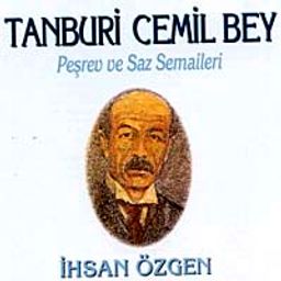 Tanburi Cemil Bey Peşref ve Saz Semaileri