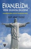 Evanjelizm ve Yeni D&uuml;nya D&uuml;zeni