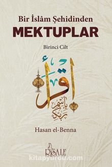 Bir İslam Şehidinden Mektuplar 1 - Hasan el-Benna