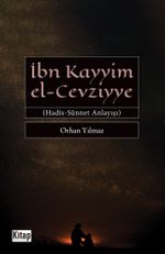 İbn Kayyim el-Cevziyye Hadis-Sünnet Anlayışı