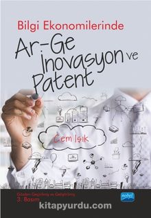 Bilgi Ekonomilerinde Ar-Ge İnovasyon ve Patent - Cem Işık