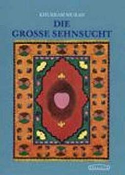 Die Grosse Sehnsucht (Khurram Murad)