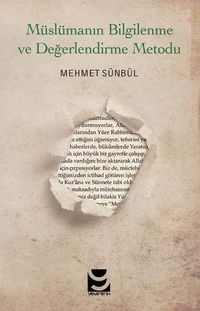 Müslümanın Bilgilenme ve Değerlendirme Metodu