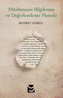 Müslümanın Bilgilenme ve Değerlendirme Metodu