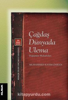 Çağdaş Dünyada Ulema - Muhammed Kasım Zaman