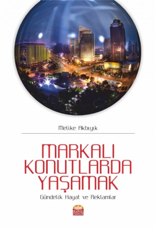 Markalı Konutlarda Yaşamak: Gündelik Hayat ve Reklamlar