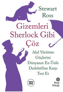Gizemleri Sherlock Gibi Çöz: Akıl Yürütme Güçlerini Dünyanın En Ünlü Dedektifine Karşı Test Et