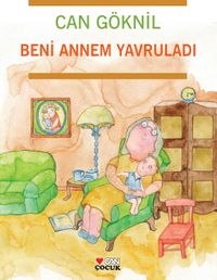 Beni Annem Yavruladı