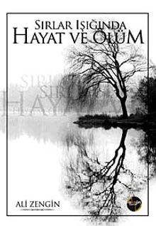 Sırlar Işığında Hayat ve Ölüm