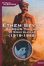Ethem Beyin Sürgün Yılları ve Simav Olayları (1919-1948)