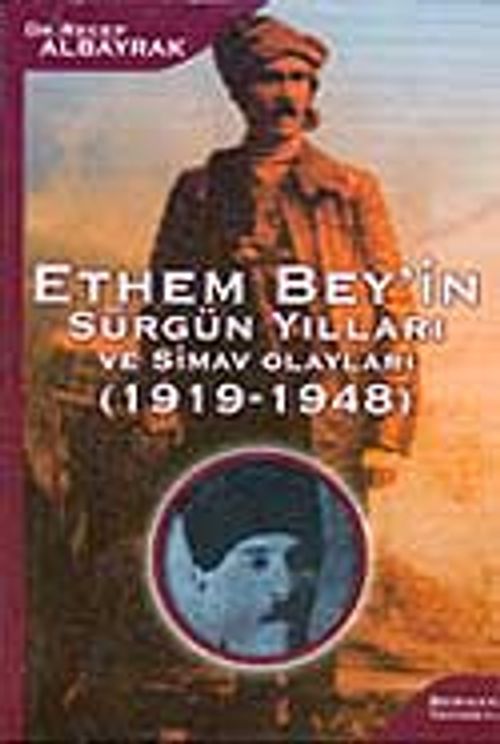 Ethem Beyin Sürgün Yılları ve Simav Olayları (1919-1948)